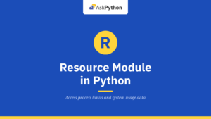 The resource module in Python – A Beginner’s Introduction