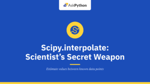 scipy.interpolate: The Data Scientist’s Secret Weapon