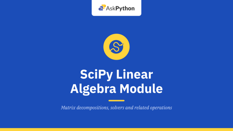 SciPy Linear Algebra Module (scipy.linalg)