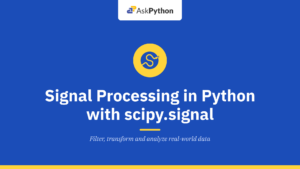 Signal Processing Basics in Python with scipy.signal