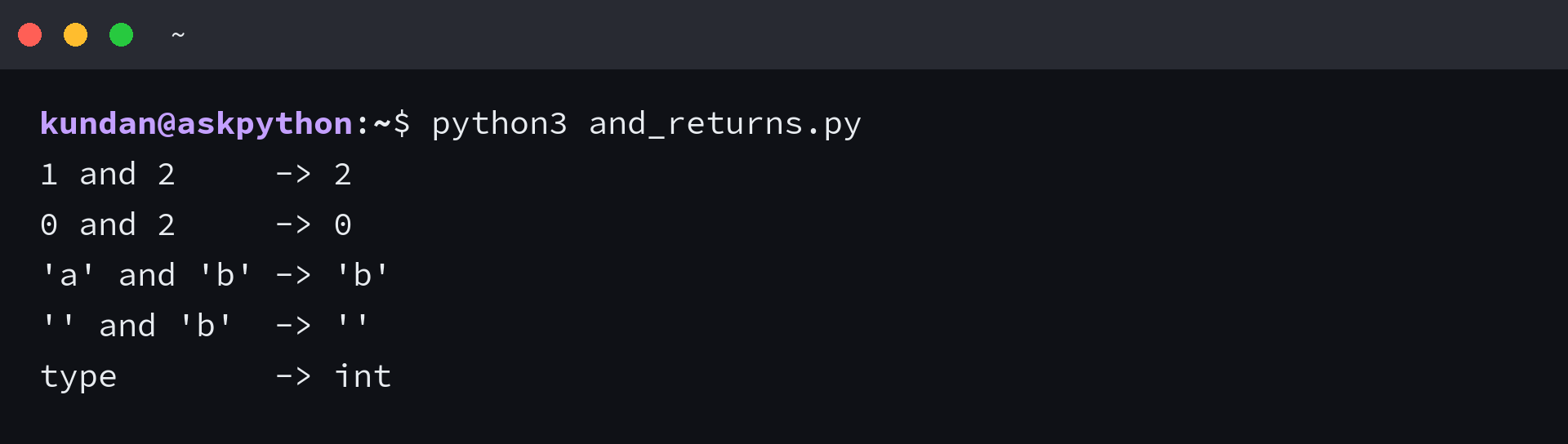 Terminal output showing 1 and 2 returning 2, 0 and 2 returning 0, 'a' and 'b' returning 'b', an empty string and 'b' returning the empty string, and the type of 1 and 2 being int. Command: python3 and_returns.py.