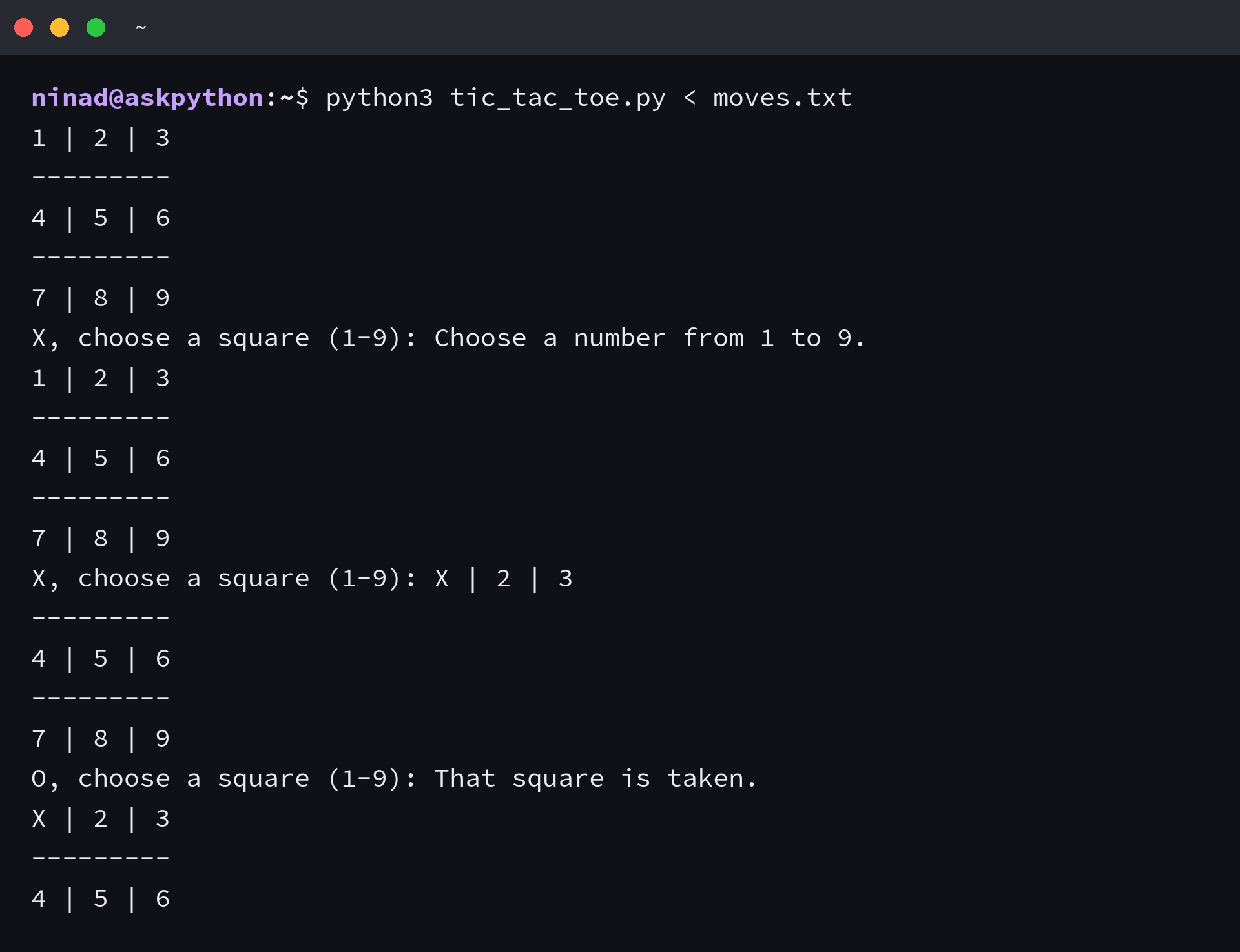 Terminal run of the Python tic tac toe game replayed from a moves file, showing a rejected square number, a refused occupied square, and an X win on the diagonal