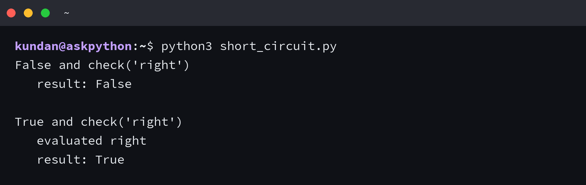 Terminal output showing that False and check('right') prints only result: False, while True and check('right') prints evaluated right before result: True. Command: python3 short_circuit.py.