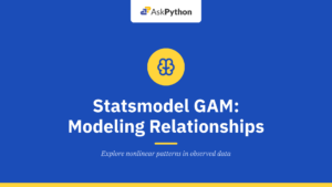 Statsmodel Generalized Additive Models (GAM): Modeling Non-Linear Relationships