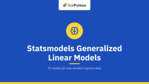 Statsmodels Generalized Linear Models
