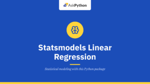 Statsmodels Linear Regression: A Guide to Statistical Modeling