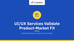 How Do UI/UX Design Services Validate Product-Market Fit?