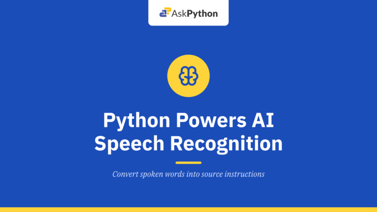 Voice to Code: How Python Powers the AI Speech Recognition