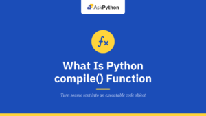 What is Python compile() function?
