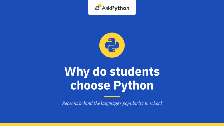 Why do students choose Python?