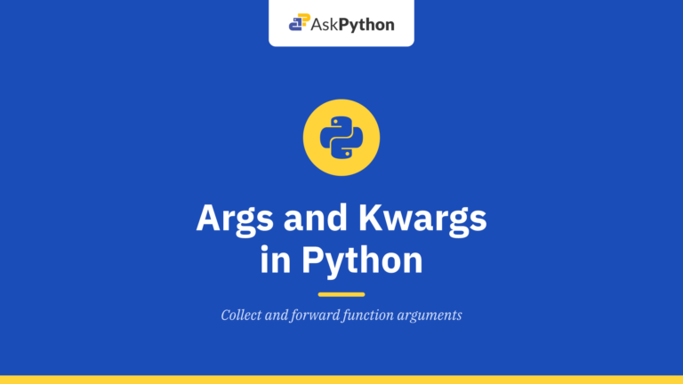 Args and Kwargs in Python