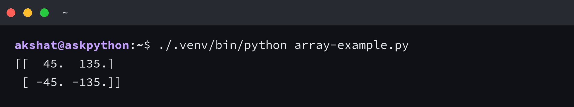 Terminal output of the 2 by 2 degree array returned by np.arctan2