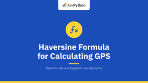 Haversine Formula for Calculating GPS Distances