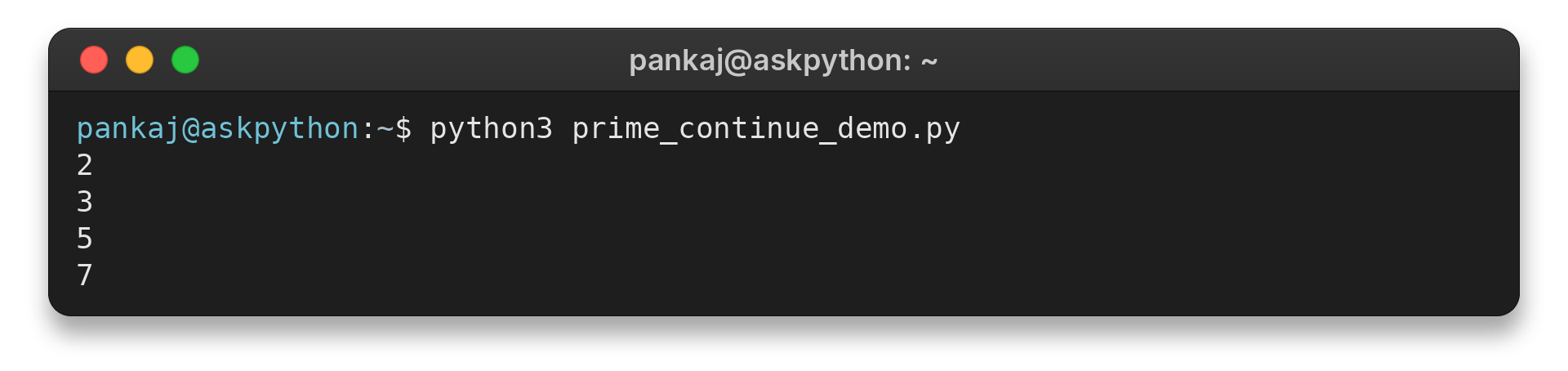 Terminal output of python3 prime_continue_demo.py: the primes 2, 3, 5 and 7