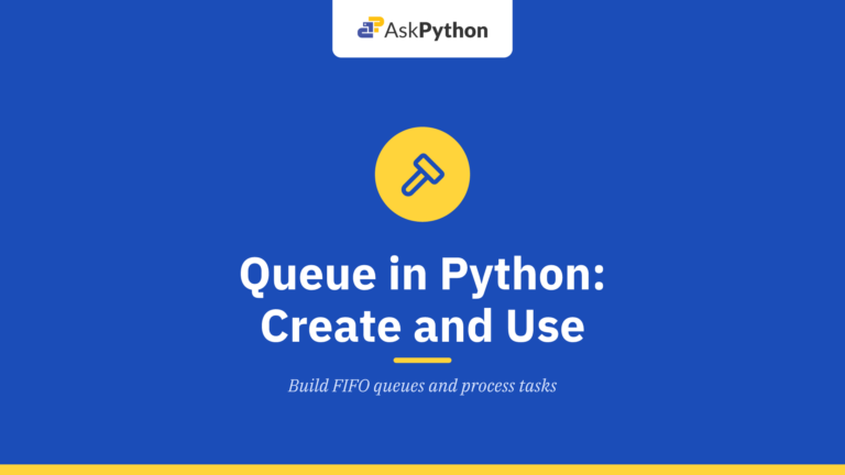 Queue in Python: Create and Use Queues