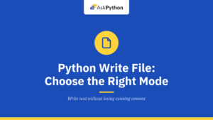 Python Write File: Choose the Right Mode