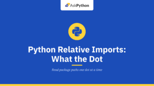 Python Relative Imports: What the Dot Means
